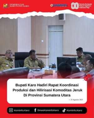 Bupati Karo Rapat Koordinasi Peningkatan Produksi dan Hilirisasi Pascapanen Komoditas Jeruk