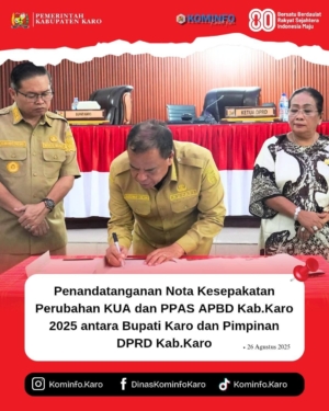Bupati Karo Tandatangani Nota Kesepakatan Perubahan KUA dan PPAS APBD Kabupaten Karo 2025