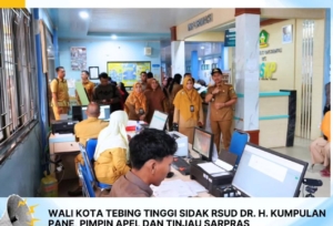 Pimpin Apel Dan Tinjau Sarpras, Walikota Tebingtinggi Sidak RSUD DR H Kumpulan Pane