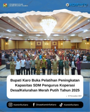 Bupati Karo Buka Pelatihan Peningkatan Kapasitas SDM Pengurus Koperasi Desa/Kelurahan Merah Putih