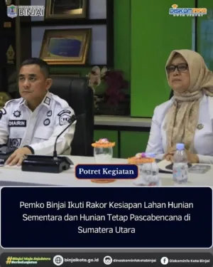 Pemko Binjai Ikuti Rakor Kesiapan Lahan Huntara dan Huntap Pascabencana di Sumut