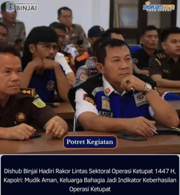 Dishub Binjai Hadiri Rakor Lintas Sektoral Operasi Ketupat 1447 H