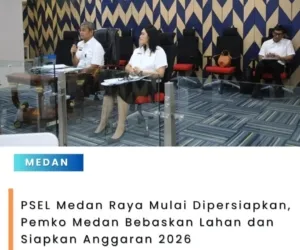 PSEL Medan Raya Dipersiapkan, Pemko Medan Bebaskan Lahan dan Siapkan Anggaran Tahun 2026