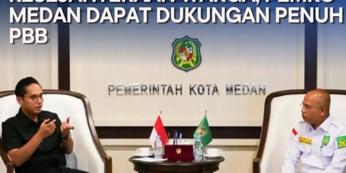 Percepat Pembangunan dan Kesejahteraan Warga, Pemko Medan Dapat Dukungan Penuh PBB